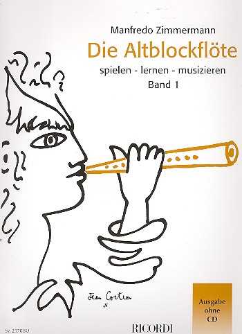 Manfredo Zimmermann Die Altblockflöte spielen lernen musizieren Band 1 Ausgabe ohne CD