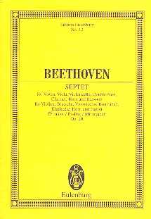 Ludwig van Beethoven Septett Es-Dur op.20 : für Klarinette, Fagott, Horn, Violine, Viola, Violoncel